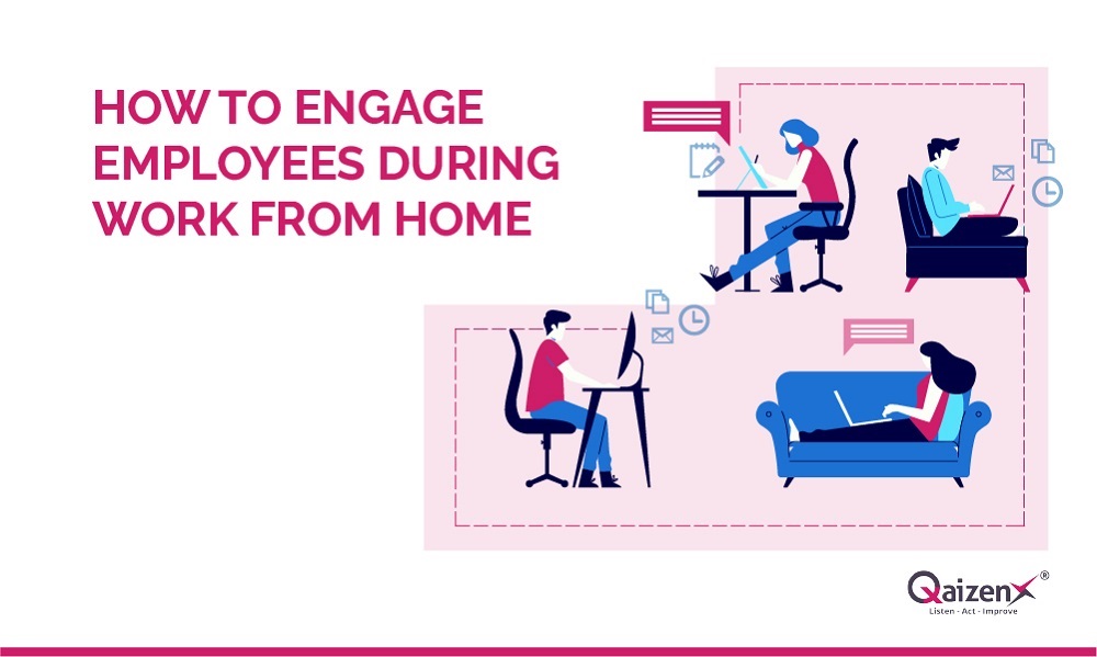 How to engage employees during work from home | QaizenX