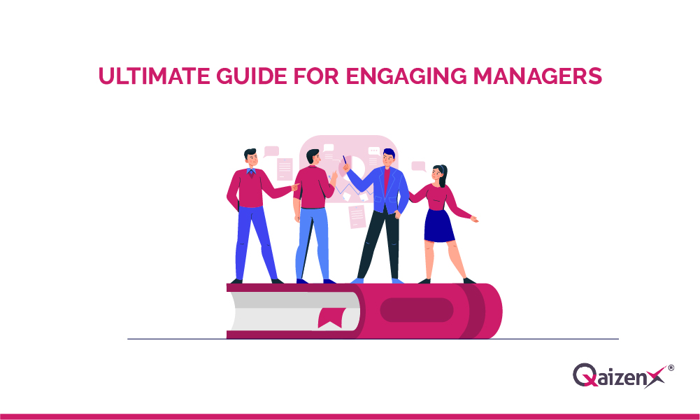 Ultimate Guide for Engaging Managers | QaizenX